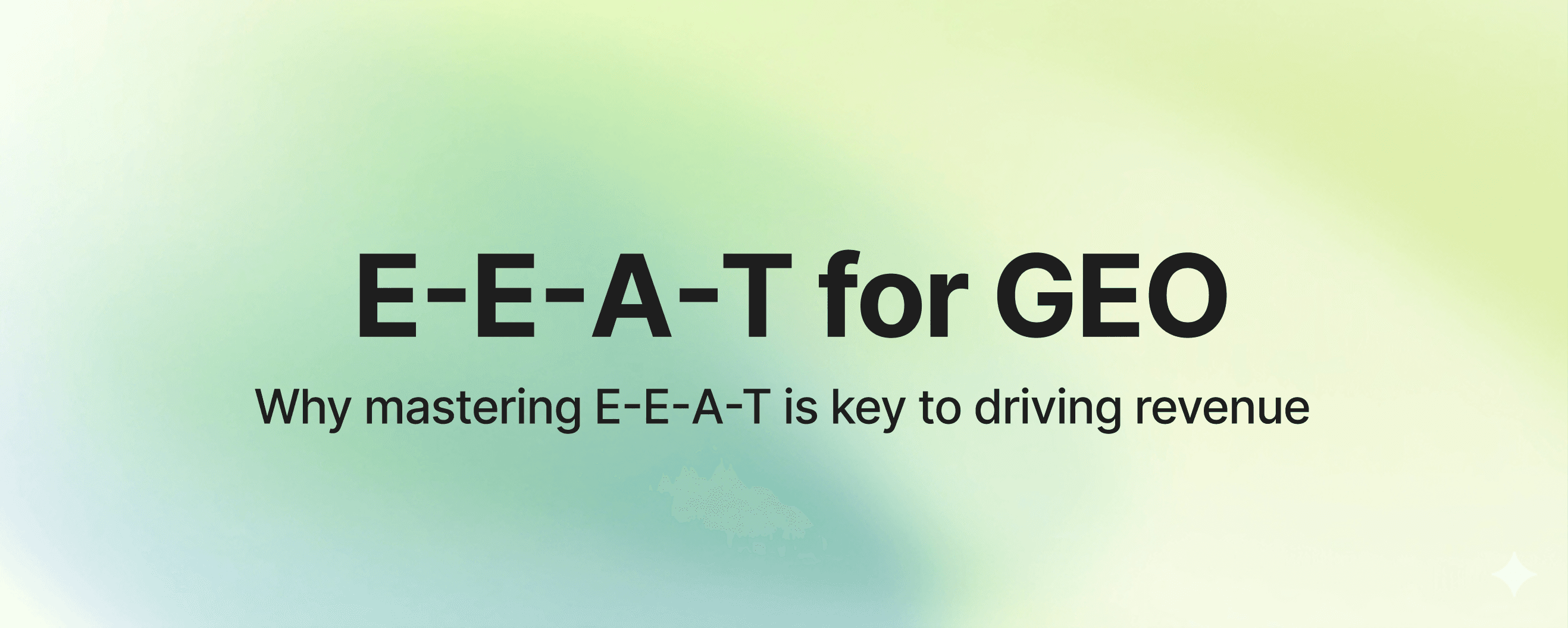 Mastering E-E-A-T in the Age of GEO